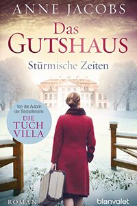 Das Gutshaus Stuermische Zeiten klein