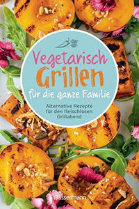 Vegetarisch grillen fuer die ganze Familie klein