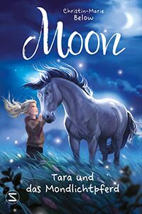 Moon Tara und das Mondlichtpferd klein