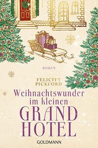 Weihnachtswunder im kleinen Grandhotel klein