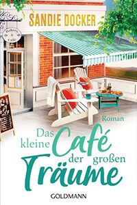 Das kleine Café der großen Traeume klein
